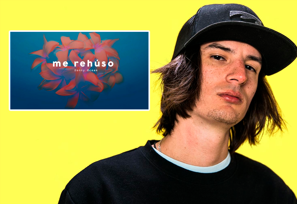 ¡Escuche pues! La historia detrás de “Me Rehuso” de Danny Ocean